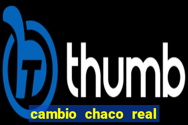 cambio chaco real en guarani